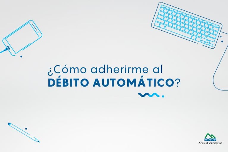 Cómo adherir el servicio de agua al débito automático