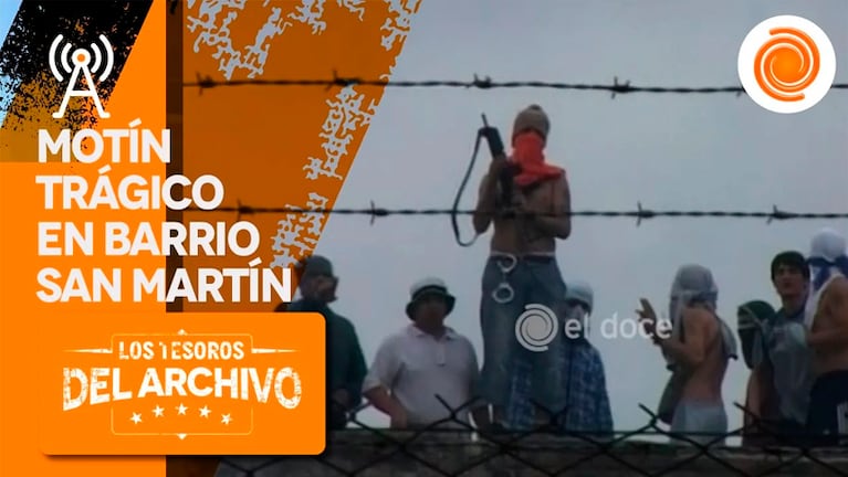 El cruento motín de 2005 en la cárcel de barrio San Martín.