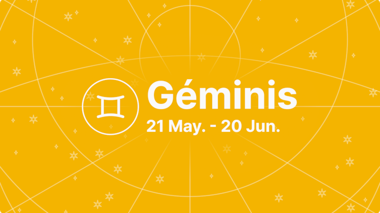 Géminis | 21 May - 20 Jun.