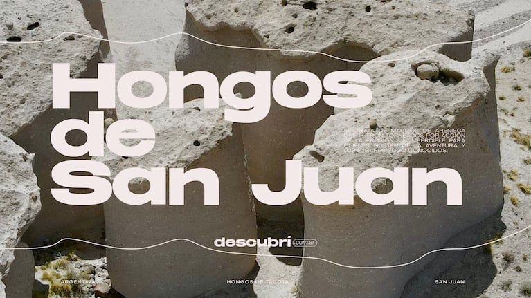 Hongos de Tocota: el impactante paisaje de San Juan que parece de otro planeta