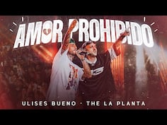 Amor Prohibido - Ulises Bueno y The La Planta