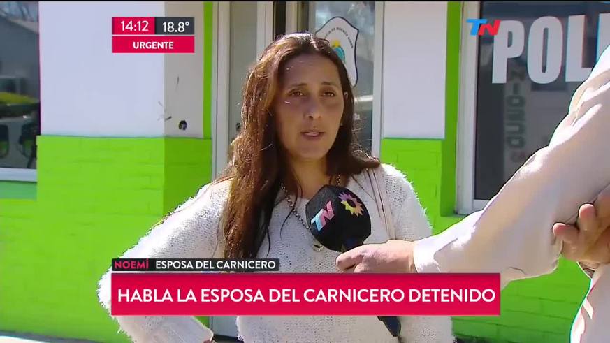 La esposa del carnicero aseguró que tiene miedo