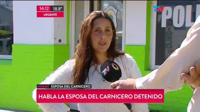 La esposa del carnicero aseguró que tiene miedo