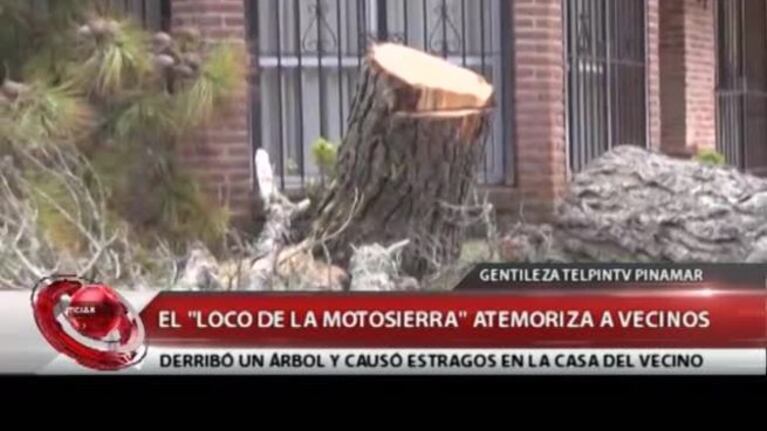 Terror por "el loco de la motosierra"
