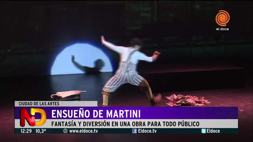 Ensueño de Martini, una obra para todo público