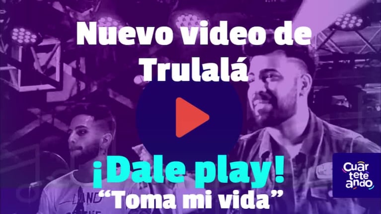 Trulalá presentó el video de "Toma mi vida"