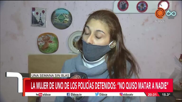 La esposa de uno de los policías detenidos: "No quiso matar a nadie"