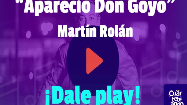 "Apareció Don Goyo", Martín Rolán