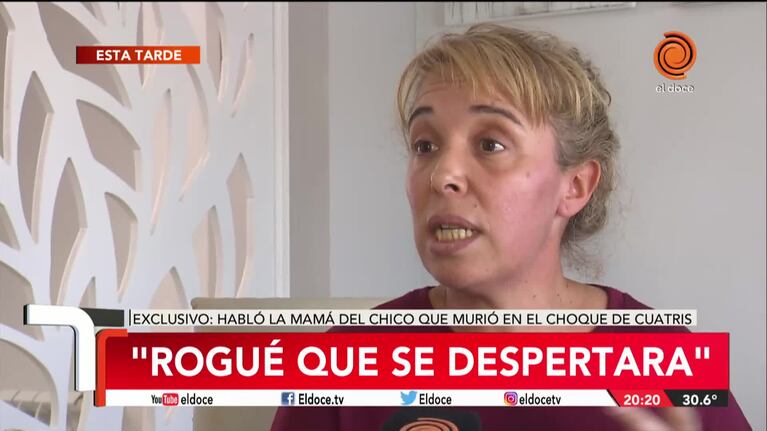 El dolor de una mamá: "Rogué que se despertara"