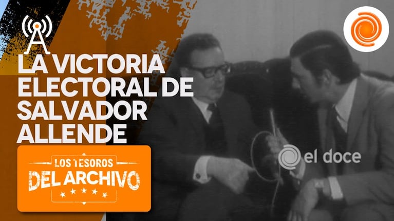 La victoria de Salvador Allende en Chile y el mano a mano con Gustavo Tobi
