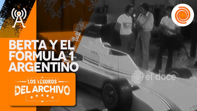 Los Tesoros del Archivo: Berta y el Fórmula 1 argentino