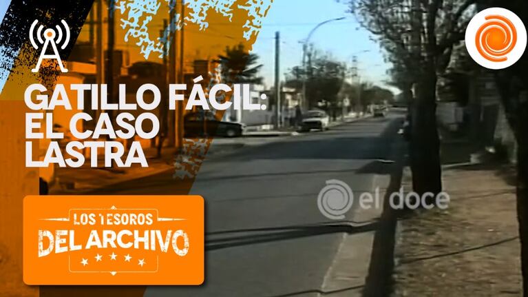 Los tesoros del archivo: el caso de gatillo fácil de Ariel Lastra