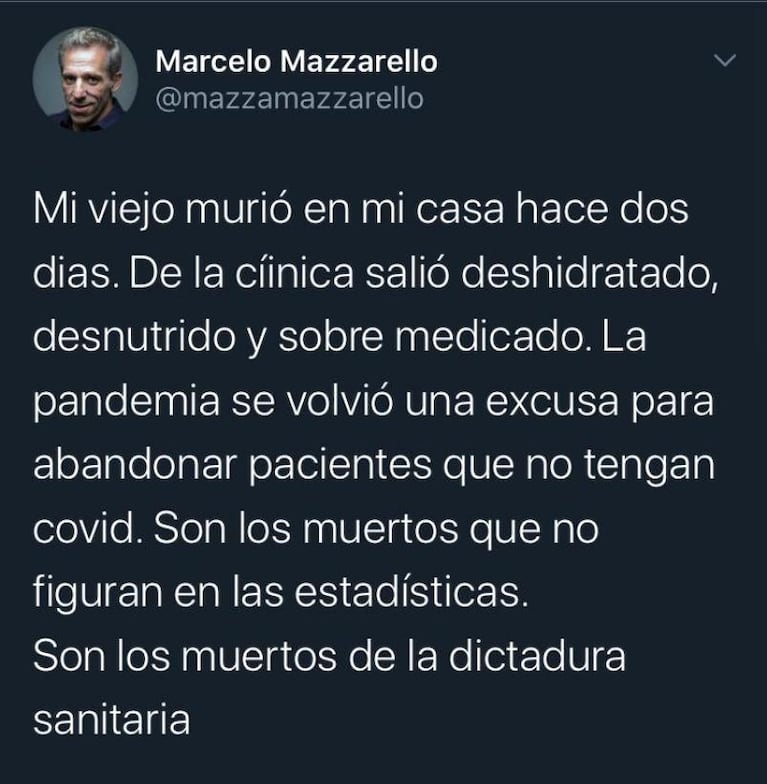 Marcelo Mazzarello denunció que su padre murió por culpa de una "dictadura sanitaria"