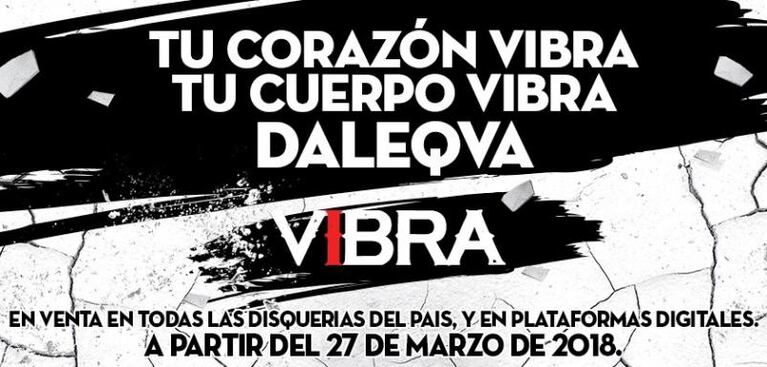 Sale a la venta "Vibra", lo nuevo de Dale Q´Va