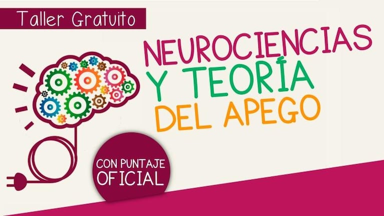 Se viene el taller gratuito de neurociencias y teoría del apego 