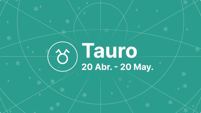 Tauro | 20 Abr - 20 May.