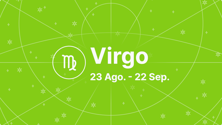 Virgo | 23 Ago - 22 Sep.