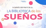 Vos podés ser parte de la "biblioteca de los sueños".