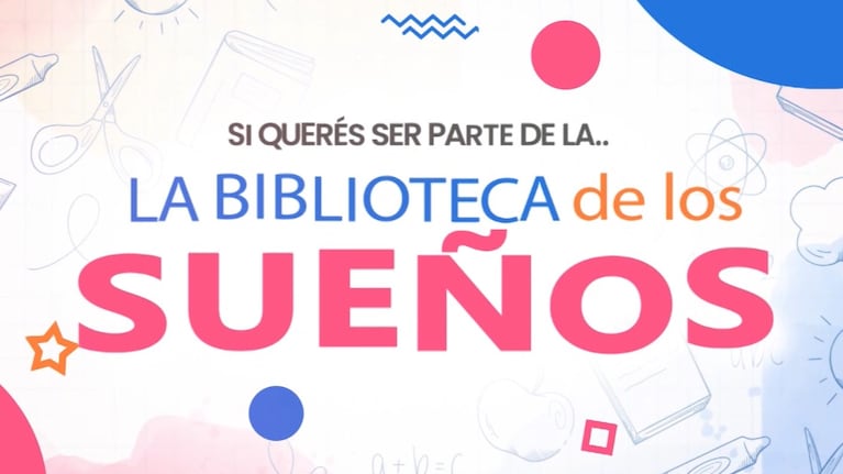 Vos podés ser parte de la "biblioteca de los sueños".